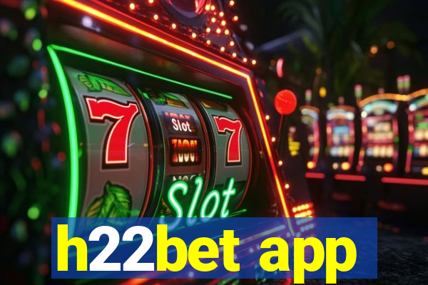 h22bet app